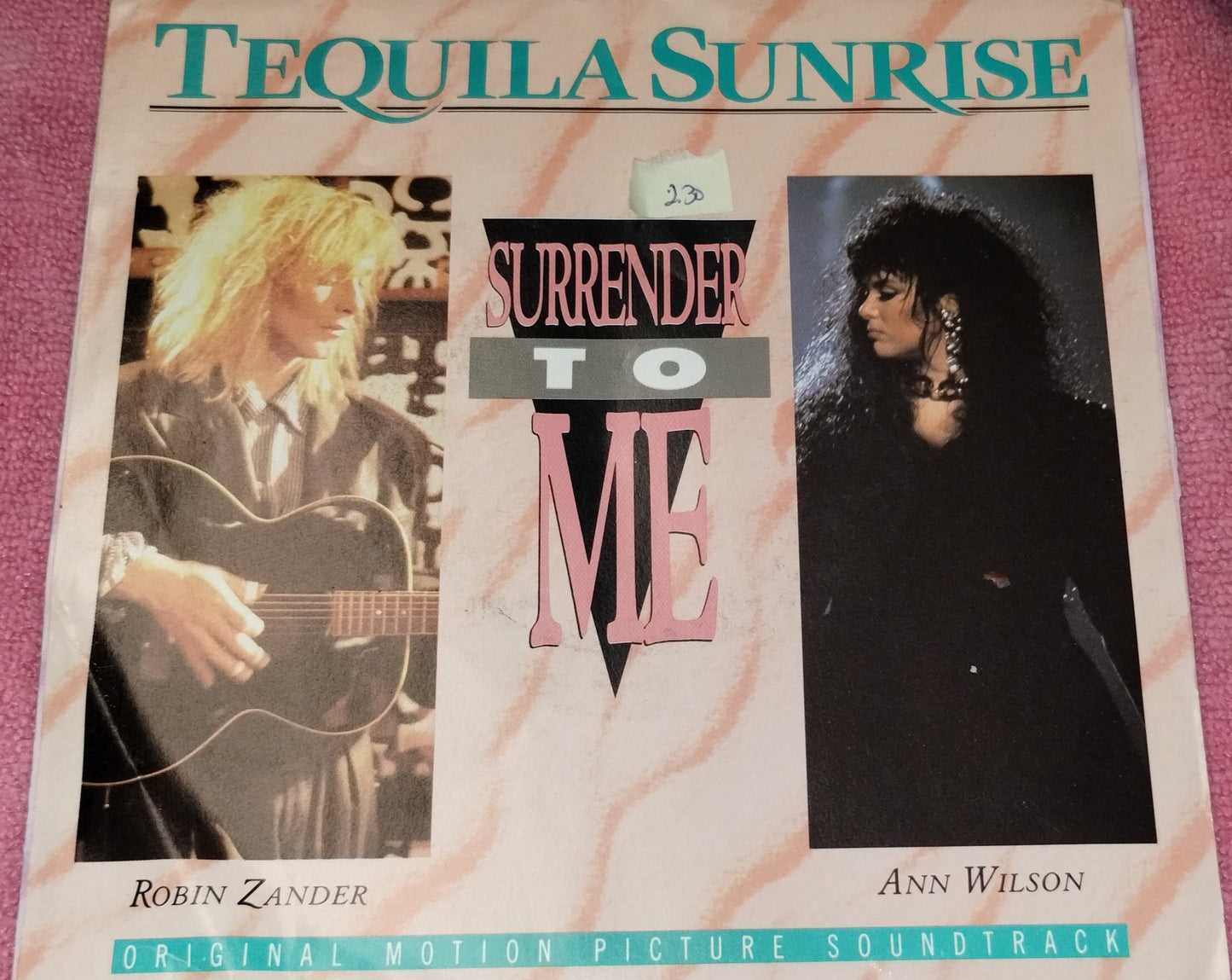 45 double sided Tequila Sunrise record "Surrender to me featuring Ann Wilson and Robin Zander" and "Tequila dreams featuring Dave Grusin and Lee Ritenour"