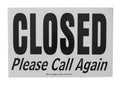 Closed, Please Call Again sign
