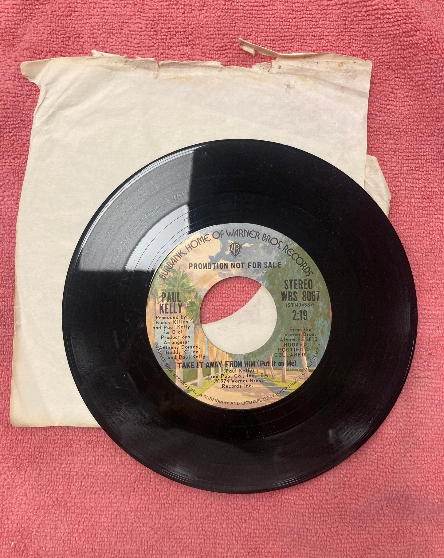 45 double sided record Paul Kelly "Take it away from him (put it on me)" produced by Warner bros records