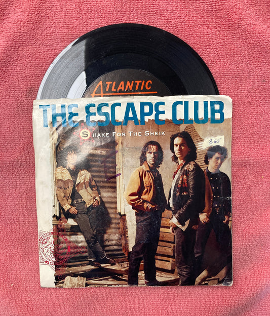 45 double sided record The Escape Club "Working for the fatman" and "Shake for the sheik"