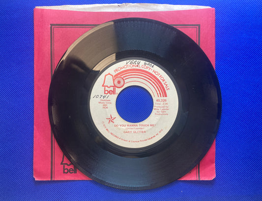 45 single sided Gary Glitter record "Do you wanna touch me"