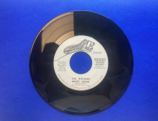 45 double sided The Wackers record "White House" and "Body go round"