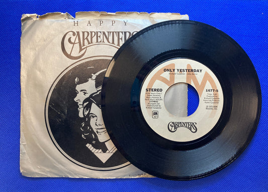 45 double sided Carpenters record "Only Yesterday" and "Happy"