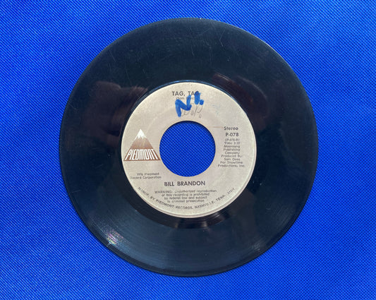 45 double sided Bill Brandon record "Tag tag" and "The streets got my lady"