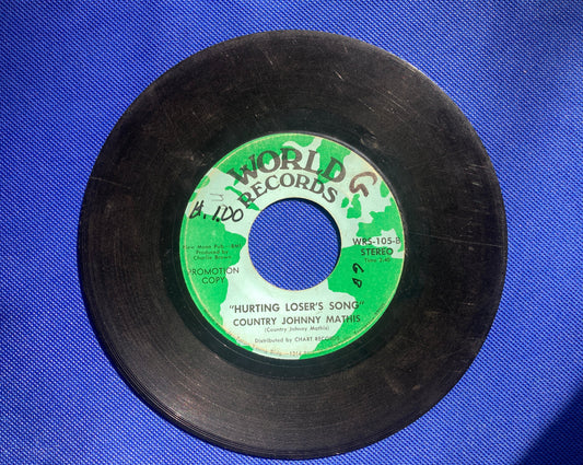 45 double sided Country Johnny Mathis record "Hurting losers song" and "Smile, god loves you"